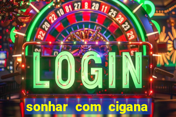 sonhar com cigana lendo cartas